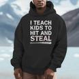 I Teach Kids To Hit And Steal Baseball Coach Sport Lover Men Unisex Hoodie I Teach Kids To Hit And Steal Baseball Coach Sport Lover Men Unisex Hoodie
