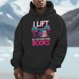 Women's I Lift So I Can Carry More Books Reader Gym Book Lover Unisex Hoodie Women's I Lift So I Can Carry More Books Reader Gym Book Lover Unisex Hoodie