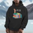 Women's Reading Books Librarian Reader Nerd I'm Ok Unisex Hoodie