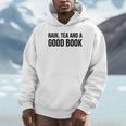 Rain Tea And A Good Book Reading Lover Unisex Hoodie Rain Tea And A Good Book Reading Lover Unisex Hoodie