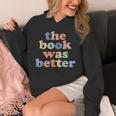 The Book Was Better Bookworm Literature Book Lover Unisex Hoodie