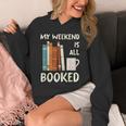 Book Nerd Bookworm My Weekend Is All Booked Reading Unisex Hoodie