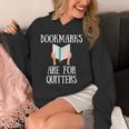 Book Reader Quote Bookmarks Are For Quitters Reading Saying Unisex Hoodie