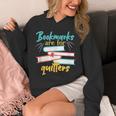 Book Reading Bookmarks Are For Quitters Unisex Hoodie