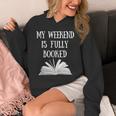 Book Reading Quote My Weekend Is Fully Booked Reader Unisex Hoodie