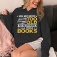 Book Restoration Never Too Old To Restorate Books Book Lover Unisex Hoodie