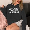 Bookmarks Are For Quitters Book Lover Bookworm Librarian Unisex Hoodie
