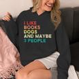 I Like Books Dogs And Maybe 3 People Books & Dogs Unisex Hoodie