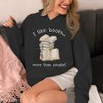 I Like Books More Than People Reading Book Lover Unisex Hoodie I Like Books More Than People Reading Book Lover Unisex Hoodie