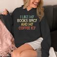 I Like My Books Spicy Coffee Icy Romance Book Lover Unisex Hoodie