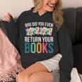 Bro Did You Even Return Your Books Unisex Hoodie