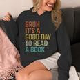 Bruh Its A Good Day To Read A Book Cool Reading Teacher Boys Unisex Hoodie