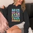 Bruh Return Your Books Librarian School Library Unisex Hoodie