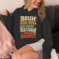 Bruh Return Your Books Library Teacher Students Unisex Hoodie Bruh Return Your Books Library Teacher Students Unisex Hoodie