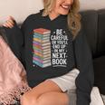 Be Careful Or You'Re In My Next Book For Authors Unisex Hoodie Be Careful Or You'Re In My Next Book For Authors Unisex Hoodie
