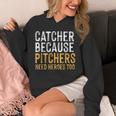 Catcher Because Pitchers Need Heroes Too Baseball Team Unisex Hoodie Catcher Because Pitchers Need Heroes Too Baseball Team Unisex Hoodie