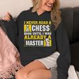 Chess Player I Never Read a Chess Book Chess Unisex Hoodie