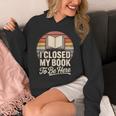 I Closed My Book To Be Here Reading Unisex Hoodie