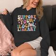 Cool Support Your Local Library Librarian Reading Book Lover Unisex Hoodie