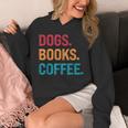 Dogs Books Coffee Reading Book Addict Distracted By Dogs Unisex Hoodie