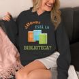 Donde Esta La Biblioteca Library Book ReaderShirt Unisex Hoodie Donde Esta La Biblioteca Library Book ReaderShirt Unisex Hoodie