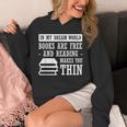 In Dream World Reading Book Lover Are Free Make You Thin Unisex Hoodie