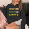 Drink Coffee Read Books Be Happy TShirt Coffee Lover Ideas Unisex Hoodie Drink Coffee Read Books Be Happy TShirt Coffee Lover Ideas Unisex Hoodie
