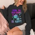 Drink Tea Read Books Be Happy Tea Lover Bookworm Librarian Unisex Hoodie