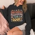 Emotionally Recovering From A Book Reading Unisex Hoodie Emotionally Recovering From A Book Reading Unisex Hoodie