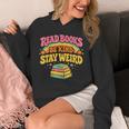 Groovy Read Books Be Kind Stay Weird Bookish Quote Unisex Hoodie