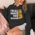 I'm All Booked This Weekend Book Lovers Avid Readers Reading Unisex Hoodie I'm All Booked This Weekend Book Lovers Avid Readers Reading Unisex Hoodie