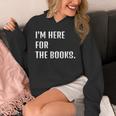 I'm Here For The Books Fun Tee Unisex Hoodie