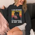 I'm Retired Reading Books Is My Job Cat Reader Unisex Hoodie I'm Retired Reading Books Is My Job Cat Reader Unisex Hoodie