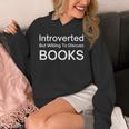 Introverted But Willing To Discuss Books Reading Library Unisex Hoodie Introverted But Willing To Discuss Books Reading Library Unisex Hoodie