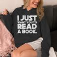 I JUST WANT YOU TO READ A BOOK Unisex Hoodie I JUST WANT YOU TO READ A BOOK Unisex Hoodie