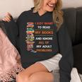 I Just Want To Read My Books Ignore All Of My Adult Problems Unisex Hoodie