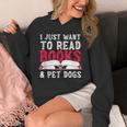 I Just Want To Read Books And Pet Dogs Cute Animal Reading Unisex Hoodie I Just Want To Read Books And Pet Dogs Cute Animal Reading Unisex Hoodie
