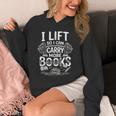 I Lift So I Can Carry More Books Reading Reader Book Workout Unisex Hoodie