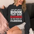 Live Life Like A Book Banned In The State Of Florida Unisex Hoodie Live Life Like A Book Banned In The State Of Florida Unisex Hoodie
