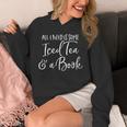 All I Need Is Some Iced Tea & A Book Reading Lovers Unisex Hoodie