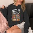 I Have No Shelf Control Book Lover Reading Unisex Hoodie I Have No Shelf Control Book Lover Reading Unisex Hoodie