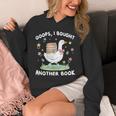 Oops I Bought Another Book Bookish Goose Reading Lover Nerd Unisex Hoodie