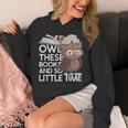 Owl These Books And So Little Time Bookworm & Book Lover Unisex Hoodie