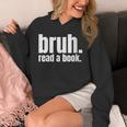 Read A Book Bruh English Teacher Reading Literature Unisex Hoodie