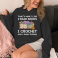 That What I Do I Read Books I Crochet I Know Things Unisex Hoodie That What I Do I Read Books I Crochet I Know Things Unisex Hoodie