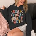 Read Your Heart Out Cute For Teacher Women Love Reading Book Unisex Hoodie Read Your Heart Out Cute For Teacher Women Love Reading Book Unisex Hoodie