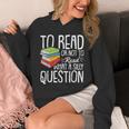 To Read Or Not To Read Reading Book-Worm Lover Bibliophiles Unisex Hoodie