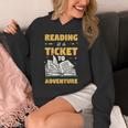 Reading Is A Ticket To Adventure Book Reader Lover Bookworm Unisex Hoodie