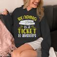 Reading Is A Ticket To Adventure Bookworm Book Reading Unisex Hoodie