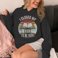 Retro Vintage I Closed My Book To Be Here Book Lover Reading Unisex Hoodie